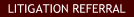 Litigation Referral